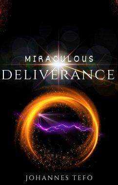 Cover Miraculous Deliverance (Miracles From Heaven Series, #1) (eBook, ePUB)
