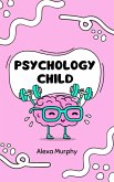 Psychology Child (eBook, ePUB) Psychology Child (eBook, ePUB)