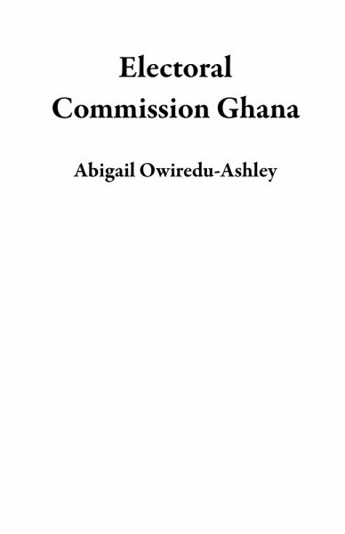 Electoral Commission Ghana (eBook, ePUB)