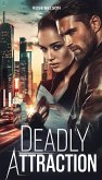 Deadly Attraction (eBook, ePUB) Deadly Attraction (eBook, ePUB)