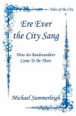 Ere Ever the City Sang (Tales of the City, #4) (eBook, ePUB) Ere Ever the City Sang (Tales of the City, #4) (eBook, ePUB)