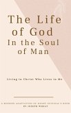 The Life of God in the Soul of Man (eBook, ePUB) The Life of God in the Soul of Man (eBook, ePUB)