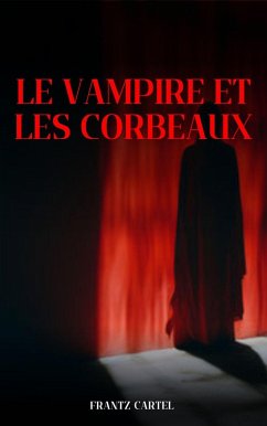 Cover Le vampire et les corbeaux (eBook, ePUB)