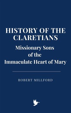 Cover History of the Claretians, Missionary Sons of the Immaculate Heart of Mary (eBook, ePUB)