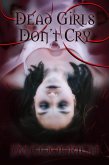 Dead Girls Don't Cry (eBook, ePUB) Dead Girls Don't Cry (eBook, ePUB)