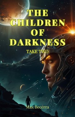 The Children of Darkness TAKE TWO (eBook, ePUB) - Becerra, Max