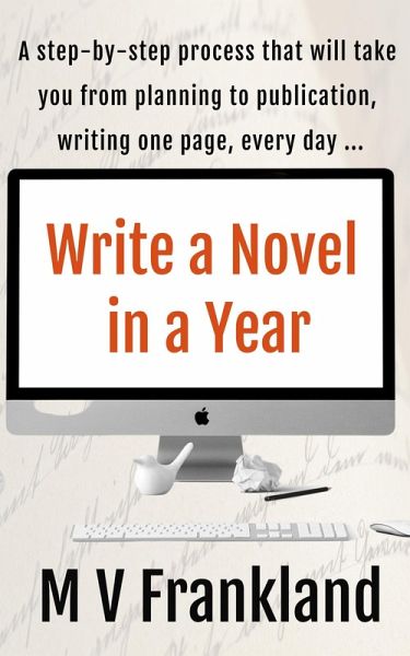 Write a Novel in a Year (How-to Books for Writers) (eBook, ePUB) Write a Novel in a Year (How-to Books for Writers) (eBook, ePUB)
