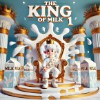 The King of Milk Tome 1 (Fairy Tales Story, #67) (eBook, ePUB) The King of Milk Tome 1 (Fairy Tales Story, #67) (eBook, ePUB)