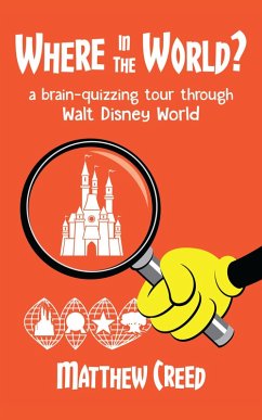 Cover Where in the World?: A Brain­-Quizzing Tour Through Walt Disney World (eBook, ePUB)