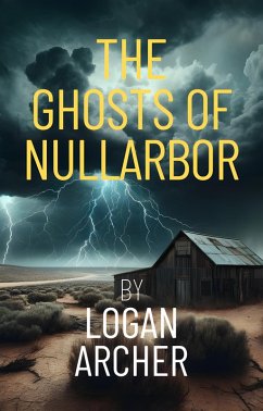 The Ghosts of Nullarbor (The Outback Enigma, #2) (eBook, ePUB) - Archer, Logan