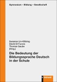 Die Bedeutung der Bildungssprache Deutsch in der Schule (eBook, PDF) Die Bedeutung der Bildungssprache Deutsch in der Schule (eBook, PDF)