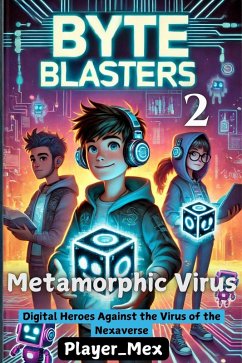 Cover Metamorphic Virus: Digital Heroes Against the Virus of the Nexaverse (eBook, ePUB)
