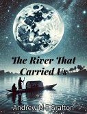 The River That Carried Us (eBook, ePUB) The River That Carried Us (eBook, ePUB)