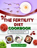 The Fertility Diet Cookbook (eBook, ePUB) The Fertility Diet Cookbook (eBook, ePUB)
