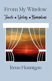 From My Window: Travels, Writing, Ruminations (eBook, ePUB) From My Window: Travels, Writing, Ruminations (eBook, ePUB)
