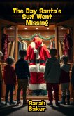 The Day Santa's Suit Went Missing (eBook, ePUB) The Day Santa's Suit Went Missing (eBook, ePUB)