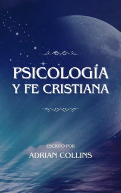 Psicología y Fe Cristiana (The Power of the Mind, #1) (eBook, ePUB) - Collins, Adrian