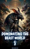 Dominating the Beast World (eBook, ePUB) Dominating the Beast World (eBook, ePUB)