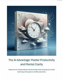Cover The AI Advantage: Master Productivity and Mental Clarity (eBook, ePUB)