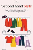 Second-hand Style How Millennials And Gen Z Are Revolutionizing Fashion (eBook, ePUB) Second-hand Style How Millennials And Gen Z Are Revolutionizing Fashion (eBook, ePUB)