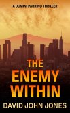 The Enemy Within (The Domini Parrino Thrillers, #1) (eBook, ePUB) The Enemy Within (The Domini Parrino Thrillers, #1) (eBook, ePUB)