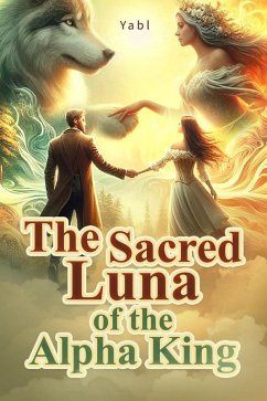 Cover The Sacred Luna of the Alpha King (eBook, ePUB)