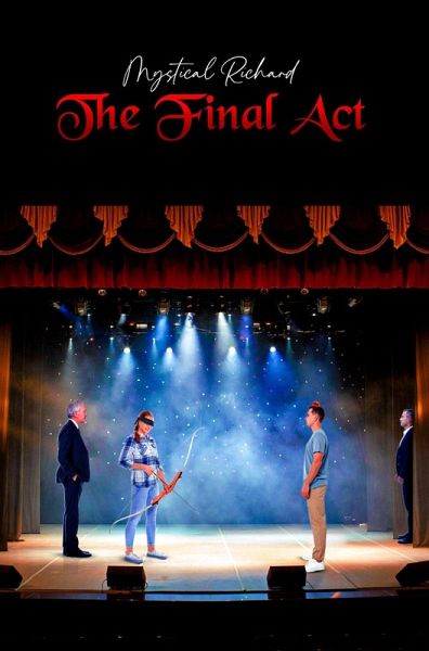Mystical Richard: The Final Act (eBook, ePUB) Mystical Richard: The Final Act (eBook, ePUB)