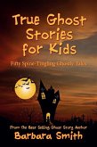 True Ghost Stories for Kids (eBook, ePUB) True Ghost Stories for Kids (eBook, ePUB)