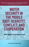 Water Security In The Middle East:Scarcity, Conflict, And Cooperation (eBook, ePUB)