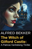 The Witch of Gilford Castle: A Patricia Vanhelsing Thriller (eBook, ePUB)