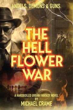 The Hell Flower War (The Dark Easy Series, #3) (eBook, ePUB) - Crame, Michael