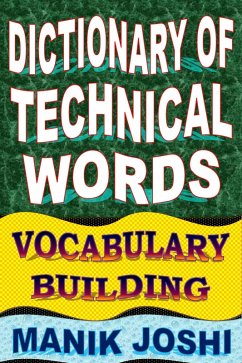 Dictionary of Technical Words: Vocabulary Building (English Word Power, #25) (eBook, ePUB) - Joshi, Manik