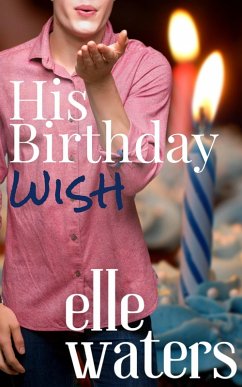 His Birthday Wish (eBook, ePUB) - Waters, Elle