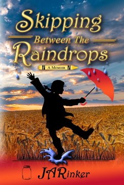 Skipping Between The Raindrops - A Memoir (eBook, ePUB) - Rinker, Ja