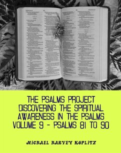Cover The Psalms Project Volume Nine - Discovering the Spiritual World through the Psalms - Psalm 81-90 (eBook, ePUB)