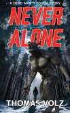 Never Alone (Dead Man) (eBook, ePUB) Never Alone (Dead Man) (eBook, ePUB)