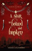A Star so Bound and Broken (Stardust Trilogy, #1) (eBook, ePUB) A Star so Bound and Broken (Stardust Trilogy, #1) (eBook, ePUB)