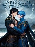 Henry's Secret Summer Special Graphic Novel Part 1 (Twisted Fairytales Collection, #26) (eBook, ePUB) Henry's Secret Summer Special Graphic Novel Part 1 (Twisted Fairytales Collection, #26) (eBook, ePUB)