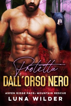 Cover Protetta dall'Orso Nero (Aspen Ridge Pack: Mountain Rescue, #3) (eBook, ePUB)