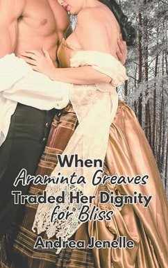 Cover When Araminta Greaves Traded Her Dignity for Bliss (Wainwright Sisters, #1) (eBook, ePUB)