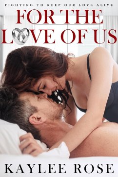 For the Love of Us (eBook, ePUB) - Rose, Kaylee