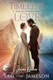 Timeless Love: A Journey Across Ages (eBook, ePUB) Timeless Love: A Journey Across Ages (eBook, ePUB)