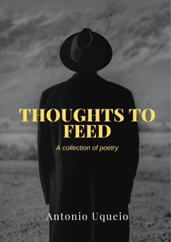 Thoughts to Feed (eBook, ePUB) - Uqueio, Antonio