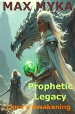 Prophetic Legacy: Liora's Awakening (The Chronicles of Eldoria, #1) (eBook, ePUB)