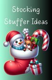 Stocking Stuffer Ideas (eBook, ePUB) Stocking Stuffer Ideas (eBook, ePUB)
