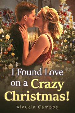 Cover I Found Love on a Crazy Christmas (eBook, ePUB)