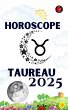 Taureau Horoscope 2025 (eBook, ePUB) - Bild 1