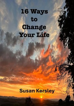 Cover 16 Ways to Change Your Life (Self-help Books) (eBook, ePUB)