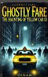 Ghostly Fare: The Haunting of Yellow... - Bild 1