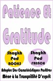 Patience Et Gratitude (eBook, ePUB) Patience Et Gratitude (eBook, ePUB)